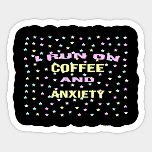 coffee,Coffee and Anxiety funny vinyl, coffee,coffee addict Sticker